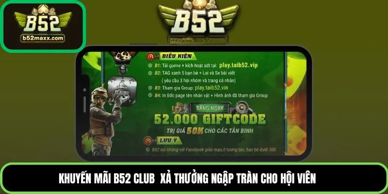 Khuyến mãi B52 Club xả thưởng ngập tràn cho hội viên