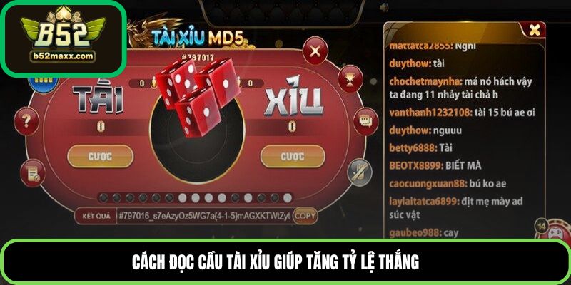 Cách đọc cầu Tài xỉu giúp tăng tỷ lệ thắng