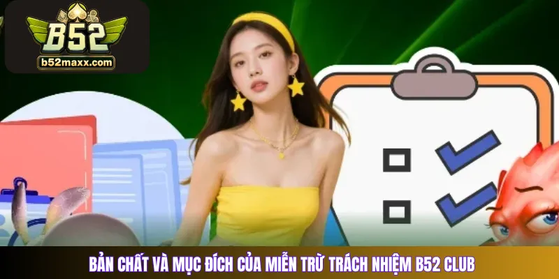 Bản chất và mục đích của miễn trừ trách nhiệm B52 Club